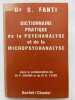 Dictionnaire pratique de la psychanalyse et de la micropsychanalyse . FANTI Docteur S