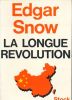 La longue révolution . SNOW Edgar