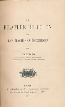 La filature du coton par les machines modernes . DELESSARD