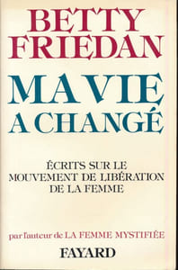 Ma vie a changé. Ecrits sur le mouvement de libération de la femme
