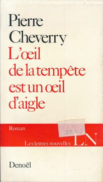 L'oeil de la tempête est un oeil d'aigle . CHEVERRY Pierre