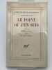 Le point ou j'en suis suivi de Dalila exalt&eacute;e et de La nuit l'amour . PIEYRE de MADIARGUES Andr&eacute; 
