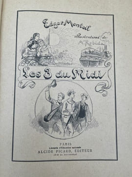 Les 3 du midi . MONTEIL Edgar - ROBIDA Albert