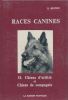 Les races canines en Fracez. 1 : Chiens de chasse. 2 : Chiens d'utilité et chiens de compagnie . QUITTET E.