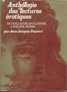 Anthologie des lectures érotiques de Guillaume Apollinaire à Philippe Pétain
