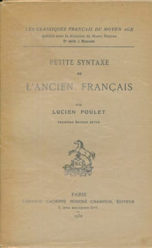 Petite syntaxe de l'ancien français . FOULET Lucien