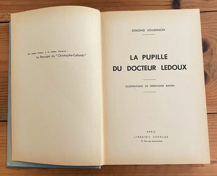 La pupille du Docteur Leroux . Ed. Jouannon