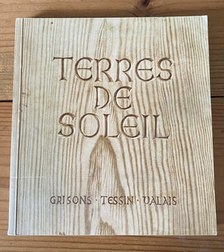 Terres de Soleil - Grisons-Tessin-Valais . F.A. Roedelberger