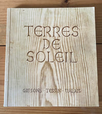Terres de Soleil - Grisons-Tessin-Valais 