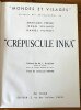 Crépuscule Inka . Jean-Louis Febvre, Jehan Vellard et Daniel Vilfroy 