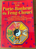 Les Porte-Bonheur du Feng-Chouei . Brigitte Gärtner 