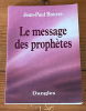 Le message des prophètes . Jean-Paul Bourre 