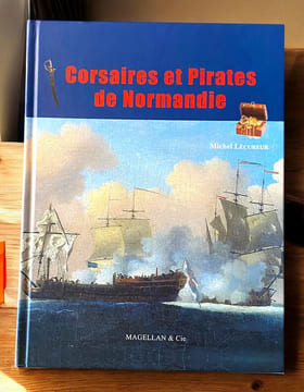 Corsaires et pirates de Normandie. Michel Lécureur