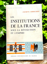 Les institutions de la France sous la révolution et l'empire