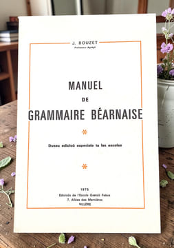 Manuel de grammaire béarnaise . J. Bouzet (1975)