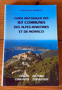 Guide historique des 163 communes des Alpes-Maritimes et de Monaco