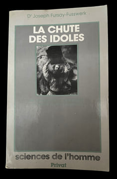 Dr Joseph Fursay-Fusswerk. La chute des idoles