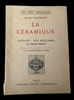 La c&eacute;ramique tome 1 . Jeanne Giacomotti 