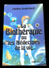 La Bioth&eacute;rapie ou les M&eacute;decines de la vie . Claudine Brelet-Rueff