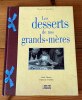 Les desserts de nos grands-mères . Aleth Thomas et Stéphanie Gentilini
