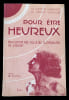 Pour &ecirc;tre heureux . Docteurs Gaston et Andr&eacute; Durville