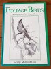 Foliage Birds : Australian birds and Their Favoured Plants . George Martin Adams 
