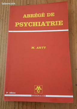 Abrégé de psychiatrie . M. ANTY