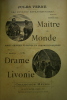 Maître du Monde (illustré par Georges Roux) - Un drame en Livonie (illustré par Léon Benett).. VERNE Jules