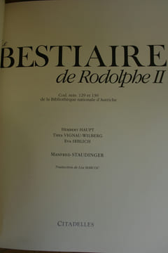 Le Bestiaire de Rodolphe II, illustré de 180 gouaches.. STAUDINGER Manfred