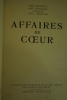 Affaires de Coeur, illustré par Hermine David, Jean Berque, Deluermoz, Dignimont.. HERMANT Abel, BONNARD Abel, COLETTE, MORAND Paul.