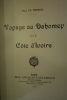 Voyage au Dahomey et à la Côte d'Ivoire, orné de nombreuses gravures dans le texte.. René-Félix le HÉRISSÉ.