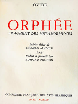 Orphée, fragment des Métamorphoses, illustré par Reynold Arnould.. OVIDE
