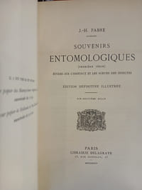 Souvenirs entomologiques, Étude sur l'instinct et les moeurs des insectes (10vol), LEGROS G.-V., La Vie de J.-H. Fabre naturaliste suivie du Répertoire général analytique des Souvenirs entomologiques (1vol).