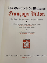 Les Oeuvres de Maistre Françoys Villon, Les Lais, Le Testament, Poésies Diverses,
illustrées par les bois gravés de Ch. Picart le Doux.