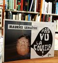 Pas vu la couleur.. LEMAÎTRE Maurice