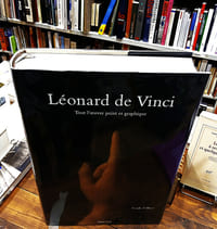 Léonard de Vinci, Tout l'oeuvre peint et graphique.