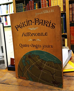 Pékin-Paris Automobile en Quatre-vingt jours.