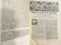Dictionnaire de Droit et de Pratique, contenant l'explication des termes de Droit, d'Ordonnances, de Coutumes et de Pratique, avec les jurisdictions de France.