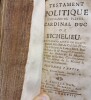 Testament politique d'Armand du Plessis, Cardinal Duc de Richelieu. Pair et Grand Amiral de France, Premier ministre du Conseil d'&Eacute;tat sous le r&egrave;gne ...