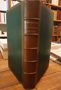 Les Mères illustres, Études morales et portraits d'histoire intimes. Orné de 12 gravures sur bois.