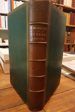 Les Mères illustres, Études morales et portraits d'histoire intimes. Orné de 12 gravures sur bois.. DE LESCURE Adolphe Mathrin.