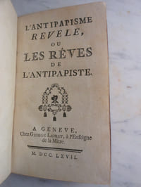 L'Antipapisme révélé ou les Rêves de l'antipapiste.