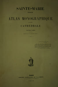 Sainte-Marie d'Auch, Atlas monographique de cette cathédrale.
