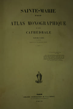 Sainte-Marie d'Auch, Atlas monographique de cette cathédrale.. CANÉTO François.