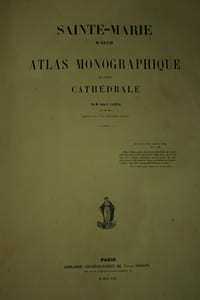 Sainte-Marie d'Auch, Atlas monographique de cette cathédrale.