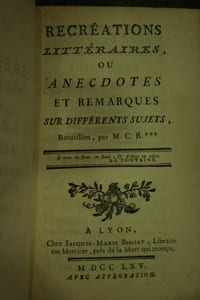 Récréations littéraires ou Anecdotes et Remarques sur différents sujets.