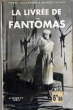 La livrée de Fantômas. SOUVESTRE (Pierre) & ALLAIN (Marcel)