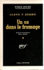 Un os dans le fromage (The crookijg finger) - trad. Henri Robillot. ADAMS (Cleve Franklin)