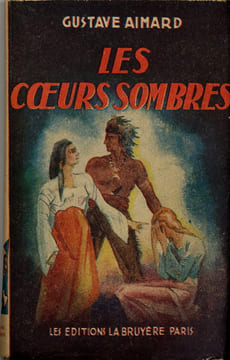 Les coeurs sombres. AIMARD (Gustave)
