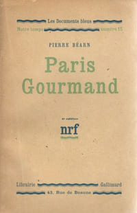 Paris Gourmand - Ce que doit savoir un gourmand pour devenir un gastronome
